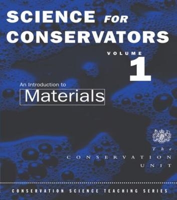 The Science For Conservators Series -  The Conservation Unit Museums and Galleries Commission