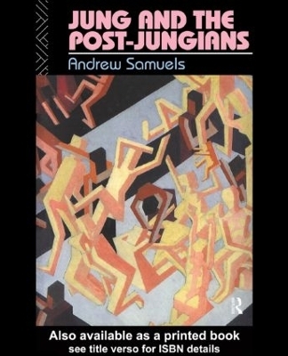 Jung and the Post-Jungians - Andrew Samuels