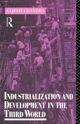 Industrialization and Development in the Third World - Rajesh Chandra