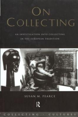 On Collecting - Susan Pearce