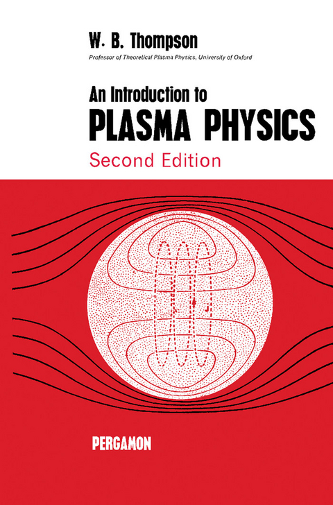 Introduction to Plasma Physics -  W. B. Thompson
