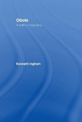 Obote - Kenneth Ingham