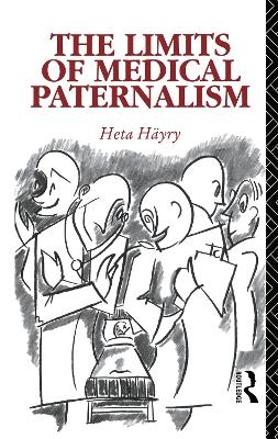 The Limits of Medical Paternalism - Heta Häyry