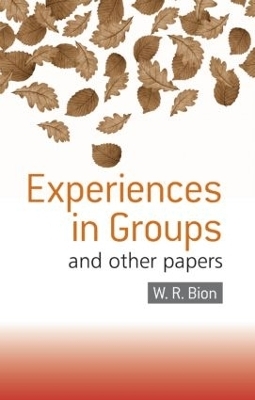 Experiences in Groups - W.R. Bion