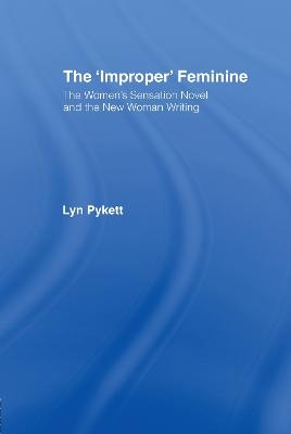 The 'Improper' Feminine - Lyn Pykett