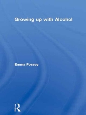 Growing up with Alcohol - Emma Fossey