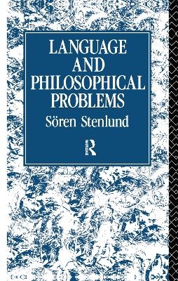 Language and Philosophical Problems - Sören Stenlund