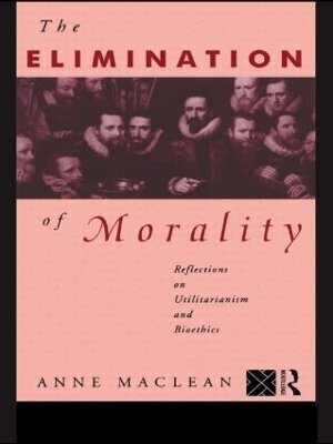 The Elimination of Morality - Anne Maclean