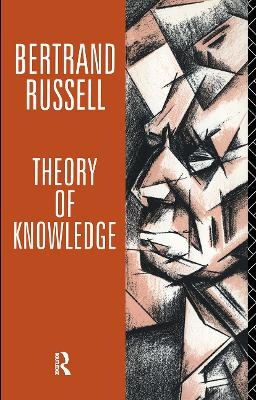 Theory of Knowledge - Bertrand Russell