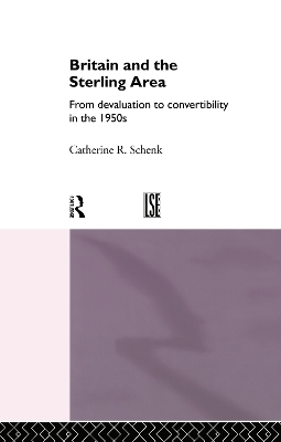 Britain and the Sterling Area - Catherine Schenk