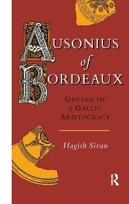 Ausonius of Bordeaux - Hagith Sivan