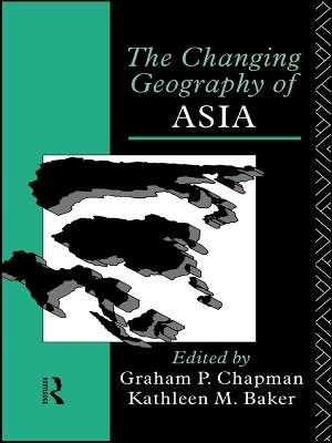 The Changing Geography of Asia - 