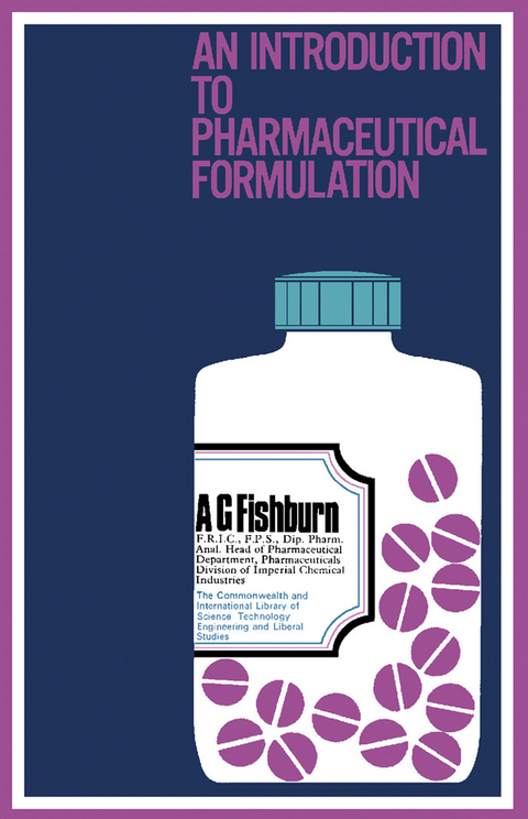 Introduction to Pharmaceutical Formulation -  A. G. Fishburn