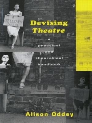 Devising Theatre - Alison Oddey
