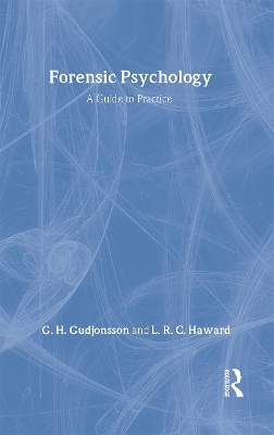 Forensic Psychology - G.H. Gudjonsson, L.R.C. Haward