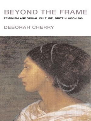 Beyond the Frame - Deborah Cherry