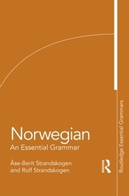 Norwegian: An Essential Grammar - ÅAse-Berit Strandskogen, Rolf Strandskogen