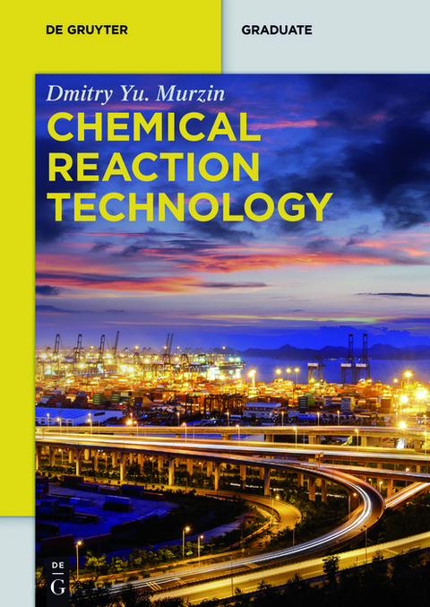 Chemical Reaction Technology - Dmitry Yu. Murzin