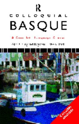 Colloquial Basque - Begotxu Olaizola Elordi, Alan R. King