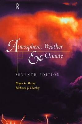 Atmosphere, Weather and Climate - Roger Barry, Richard Chorley