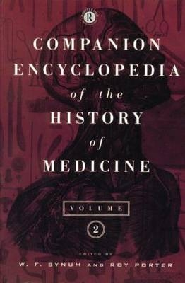 Companion Encyclopedia of the History of Medicine - 