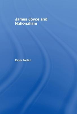 James Joyce and Nationalism - Emer Nolan
