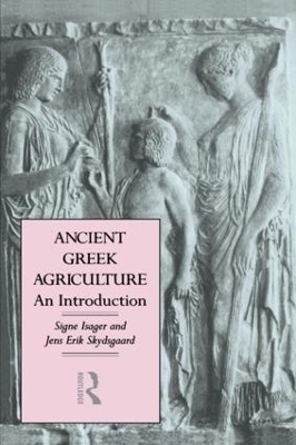 Ancient Greek Agriculture - Signe Isager, Jens Erik Skydsgaard