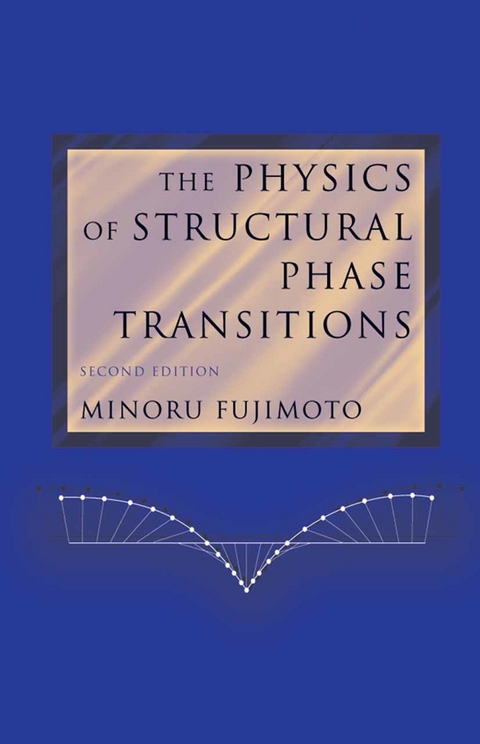 Physics of Structural Phase Transitions -  Minoru Fujimoto