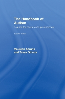 The Handbook of Autism - Maureen Aarons, Tessa Gittens