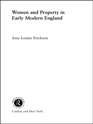 Women and Property - Amy Louise Erickson