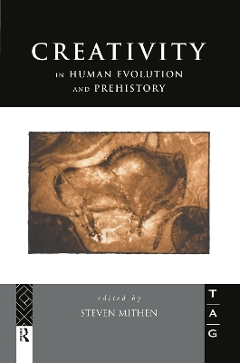 Creativity in Human Evolution and Prehistory - 