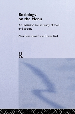 Sociology on the Menu - Alan Beardsworth, Teresa Keil