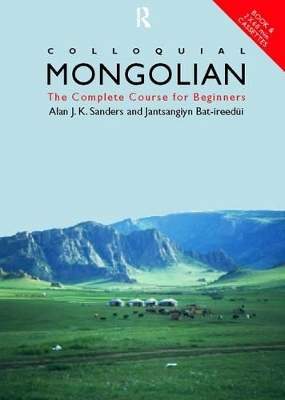 Colloquial Mongolian - Jantsangiyn Bat-Ireedui, Alan J K Sanders