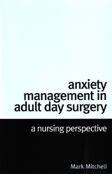 Anxiety Management in Adult Day Surgery - Mark Mitchell