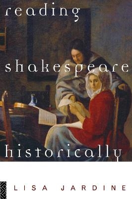 Reading Shakespeare Historically - Lisa Jardine