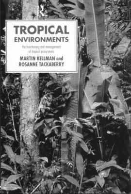 Tropical Environments - Martin Kellman, Rosanne Tackaberry