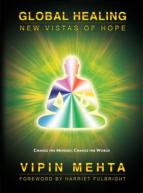 Global Healing: New Vistas of Hope -  Vipin Mehta