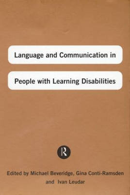 Language and Communication in People with Learning Disabilities - Michael Beveridge, Gina Conti-Ramsden, Ivan Leudar