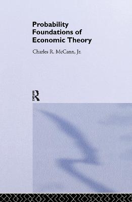 Probability Foundations of Economic Theory - Charles McCann
