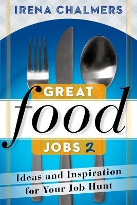 Great Food Jobs 2 - Irena Chalmers