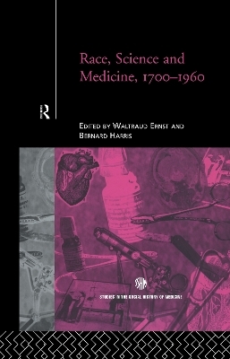 Race, Science and Medicine, 1700-1960 - 