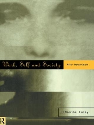 Work, Self and Society - Catherine Casey