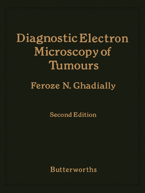 Diagnostic Electron Microscopy of Tumours -  Feroze N. Ghadially