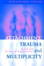 Attachment, Trauma and Multiplicity - 