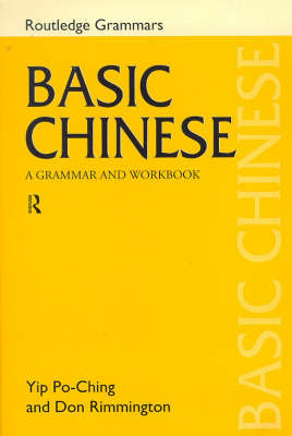 Basic Chinese - Don Rimmington, Zhang Xiaoming, Rachel Henson, Yip Li Quzhen