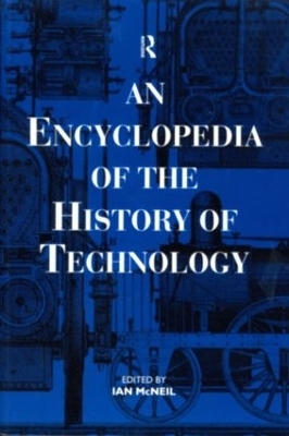 An Encyclopedia of the History of Technology - 