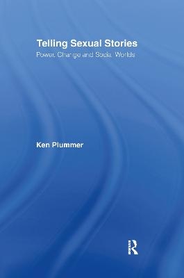 Telling Sexual Stories - Ken Plummer