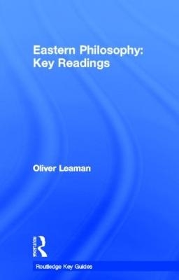 Eastern Philosophy: Key Readings - Oliver Leaman