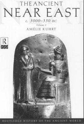 The Ancient Near East - Amélie Kuhrt