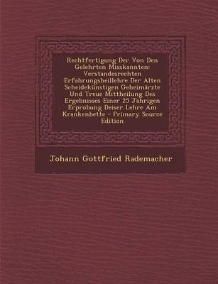 Rechtfertigung Der Von Den Gelehrten Misskannten - Johann Gottfried Rademacher